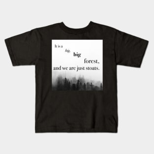 It is a big, big forest Kids T-Shirt